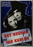 Det regnar på vår kärlek, regi & manus 1946. (1:a affisch)